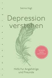 Amazon It Depression Verstehen Hilfe Fur Angehorige Und Freunde Vogt Selina Libri