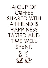 Maybe you would like to learn more about one of these? Quotes About Coffee With Friends 62 Quotes