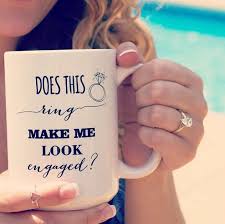 Get it while it's hot! Does This Ring Make Me Look Engaged Coffee Mug Bytracey