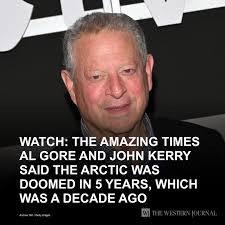 Watch: The Amazing Times Al Gore and John Kerry Said the Arctic Was Doomed  in 5 Years, Which Was a Decade Ago: Don't you hate it when your predictions  don't come true -