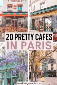 20 Insanely Cute Cafes In Paris Wandering Sunsets Paris Cafe Parisian Cafe Best Cafes In Paris