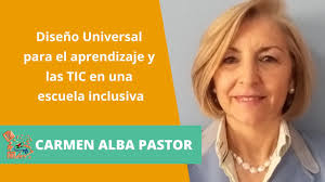 "Diseño Universal para el aprendizaje y las TIC en una escuela inclusiva"