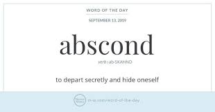Word Of The Day Abscond Word Of The Day Words Uncommon Words