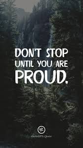 Don T Stop Until You Are Proud Inspirational And Motivational Iphone Hd Wallpapers Quotes Motiva Hd Wallpaper Quotes Fly Quotes Motivational Quotes Wallpaper