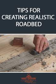 Tips For Creating Realistic Roadbed Model Railroad Academy Model Trains Model Train Sets Model Train Table