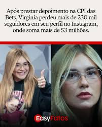 Após prestar depoimento na CPI das Bets, Virgínia perdeu mais de 230 mil  seguidores em seu perfil no Instagram, onde soma mais de 53 milhões.