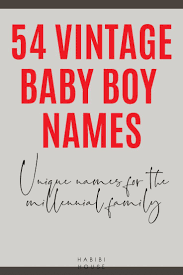 Songs mit ohrwurmgarantie füllen seinen steckbrief und seine. Old Fashioned Baby Boy Names Traditional Baby Boy Names Baby Boy Names Vintage Old Boy Names