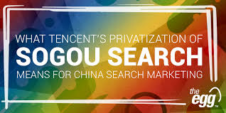 Tencent Privatizes Sogou Search: What Next for Search Marketing in China? |  The Egg