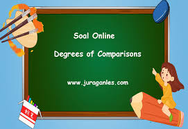 Maybe you would like to learn more about one of these? Soal Online Bahasa Inggris Degrees Of Comparisons Juragan Les