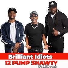 The way the duo is able to relate to their audience though any topic is amazing to watch. Stream 12 Pump Shawty Ft Lil Duval By The Brilliant Idiots Listen Online For Free On Soundcloud