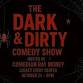 The DARK & DIRTY comedy show - Hosted by Comedian event image