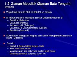 3 zaman prasejarah prasejarah dikenali sebagai 'zaman batu lama'. Pengajian Kenegaraan Latar Belakang Pembentukan Tamadun Malaysia P