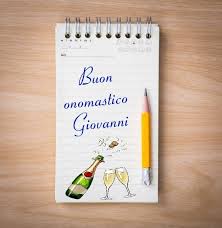 Buon Onomastico Giovanni Buon Onomastico Onomastico Compleanno