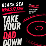Take Your Dad Down: Father’s Day Wrestling Event
