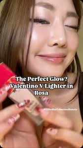 #giftedbyvalentinobeauty The most natural, luminous glow✨ I’m using the  Valentino V-Lighter in Rosa, so effortless and radiant!😍✨#ValentinoBeauty  #VLighter #GlowingSkin #DewyMakeup #NaturalGlow ...