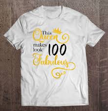 50th birthday shirt 50 and fabulous shirt fifty and fabulous 50th birthday gift for women ideas (eb3249bir). Womens 100th Birthday Party Gift Ideas Grandma 100 Fabulous Queen