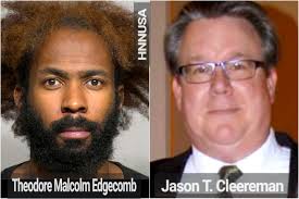 Theodore Edgecomb Pleads Not Guilty For The Cold Blooded Homicide Of  Immigration Attorney Jason T. Cleereman Involving Riverwest Bicycle And Car  Road Rage Incident