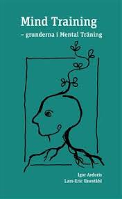 Med sina träningsprogram har han hjälpt över 3 miljoner svenskar och oändligt många internationellt. Mind Training Grunderna I Mental Traning Igor Ardoris Lars Eric Unestahl Haftad 9789186389765 Adlibris Bokhandel