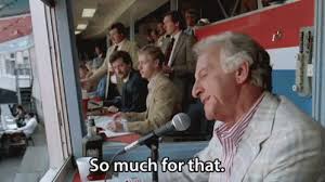 Major League GIF - Major League Bob Uecker So Much For That - Discover &  Share GIFs