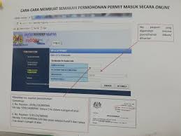 Kelulusan permit masuk adalah hak kerajaan malaysia yang merupakan anugerah tertinggi oleh kerajaan kepada orang asing yang layak memohon. Semakan Permohonan Permit Masuk Online Isi Borang Imigresen Facebook