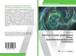 Голубич (viktorija golubic) теннис швейцария 16.10.1992. Vortices In Einer Gluonischen Gitter Quantenchromodynamik Simulation 978 3 330 51928 2 3330519282 9783330519282 By Rudolf Golubich