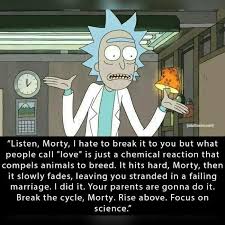 Explore our collection of motivational and famous quotes by authors you know and love. My Best Quote From Rick And Morty 9gag