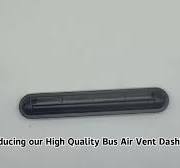 High Quality Bus Air Vent Dashboard Cover Long Strip Air Outlet Interior  Accessory Kit Coach Bus Accessories Best