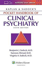 Kaplan Sadock S Pocket Handbook Of Clinical Psychiatry Sixth Edition Pdf Psychiatry Psychology Books Clinic