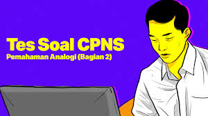 Tes Soal Cpns Pemahaman Analogi Bagian 2 Kumparan Com