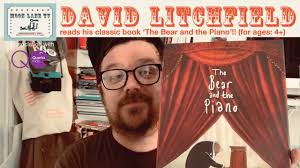 DAVID LITCHFIELD reads his book ‘The Bear and The Piano’ storytime (for  ages 4+)