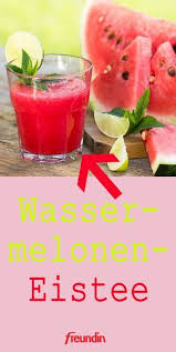 Perfekte Erfrischung Bei Hitze Wassermelonen Eistee Freundin De Eistee Rezept Eistee Eistee Getranke