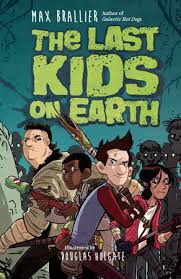 4 amazing halloween costumes from the last kids on earth. The Last Kids On Earth Last Kids On Earth 1 By Max Brallier