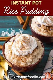 Instant Pot Rice Pudding Is Creamy Sweet Rich And Deliciously Comforting It Has A Easy Instant Pot Recipes Instant Pot Rice Pudding Recipe Dessert Recipes