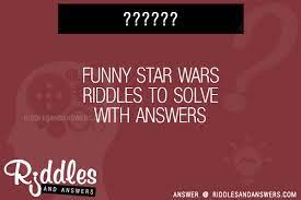 Start date sep 26, 2020. 30 Ny Star Wars Riddles With Answers To Solve Puzzles Brain Teasers And Answers To Solve 2021 Puzzles Brain Teasers