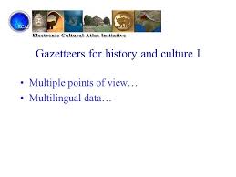 Writing guide, tips, samples jul 2021; Digital Gazetteer Standards For History And Culture Ruth Mostern Electronic Cultural Atlas Initiative Uc Berkeley Ppt Download