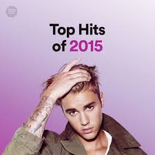 Best of justin bieber playlist songs are in english language. Spotify Playlist Top Hits Of 2015 On Listn To