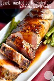 Roasted Pork Tenderloin With Fig And Chili Sauce Iowa Girl Eats Recipe Pork Roasted Pork Tenderloins Sauce For Pork Tenderloin