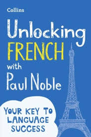 Past, present, and future events in their home life, such as. Unlocking French With Paul Noble Your Key To Language Success With The Bestselling Language Coach Ebook Paul Noble 9780008209544 Christianbook Com