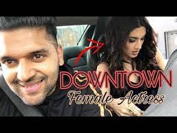 Downtown Female Actress With Guru Randhawa L Latest Song News 2018 L Teachpur Youtube Check out guru randhawa new song 'downtown' hd video song. downtown female actress with guru randhawa l latest song news 2018 l teachpur