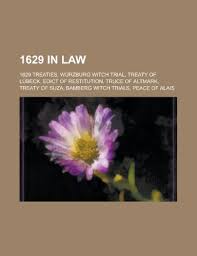It's estimated that over 900 people were executed, but. 9781157727804 1629 In Law 1629 Treaties Wurzburg Witch Trial Treaty Of Lubeck Edict Of Restitution Truce Of Altmark Treaty Of Suza Abebooks 1157727808