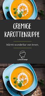 Karottensuppe Rezept In 2020 Karottensuppe Rezept Karottensuppe Rezepte