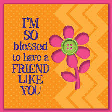 I Am Also Blessed To Have A Friend Like My Sherry Friends Quotes Best Friendship Quotes Special Friend Quotes