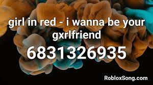 Pay (targetid = 1, amount = 23) # pays 23 robux to the user with the spcified user_id await auth_group. Girl In Red I Wanna Be Your Gxrlfriend Roblox Id Roblox Music Codes