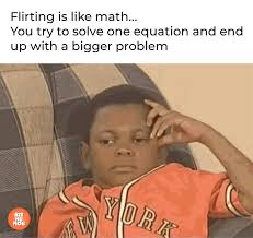 Flirting felt like basic math… until I ended up with a calculus-level  problem. 🤯😂" . . . #memes #explorepage #funnymemes #mathmemes #mathematics