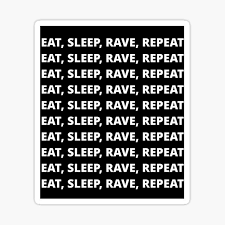 2019 eat.sleep.knit black friday sale | time to save now! Eat Sleep Rave Repeat Stickers Redbubble
