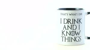 1 that's what i do, i drink, and i know things. probably the most famous tyrion lannister quote is the one that inspired this very list. I Drink And I Know Stock Footage Video 100 Royalty Free 1017708571 Shutterstock