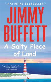 4.8 out of 5 stars. A Salty Piece Of Land Kindle Edition By Buffett Jimmy Literature Fiction Kindle Ebooks Amazon Com