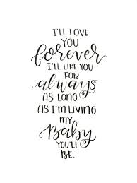 I 39 Ll Love You Forever Hand Lettered Phrase Love You Forever Quotes Forever Quotes Baby Quotes