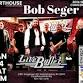 Bob Seger – Live Bullet 1/24/26 SAT 7pm event image