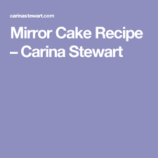 Mirror Cake Recipe Recipes By Carina Recipe Mirror Cake Cake Recipes Cake